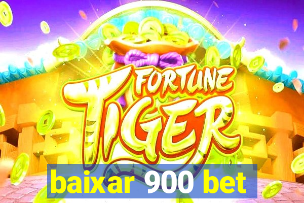 baixar 900 bet